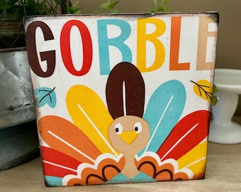 Gobble turkey day wood Thanksgiving block Sign