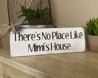There's No place like Mimi's Mom Grandkids House hand painted small wooden wall sign Grandmother gift Mimi size 4x12