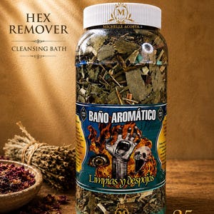May include: A clear jar filled with dried herbs and a blue and gold label that reads "BAÑO AROMÁTICO". The jar is labeled "HEX REMOVER CLEANSING BATH" and contains 709 grams of product. A bundle of herbs and a bowl of rose petals are next to the jar.