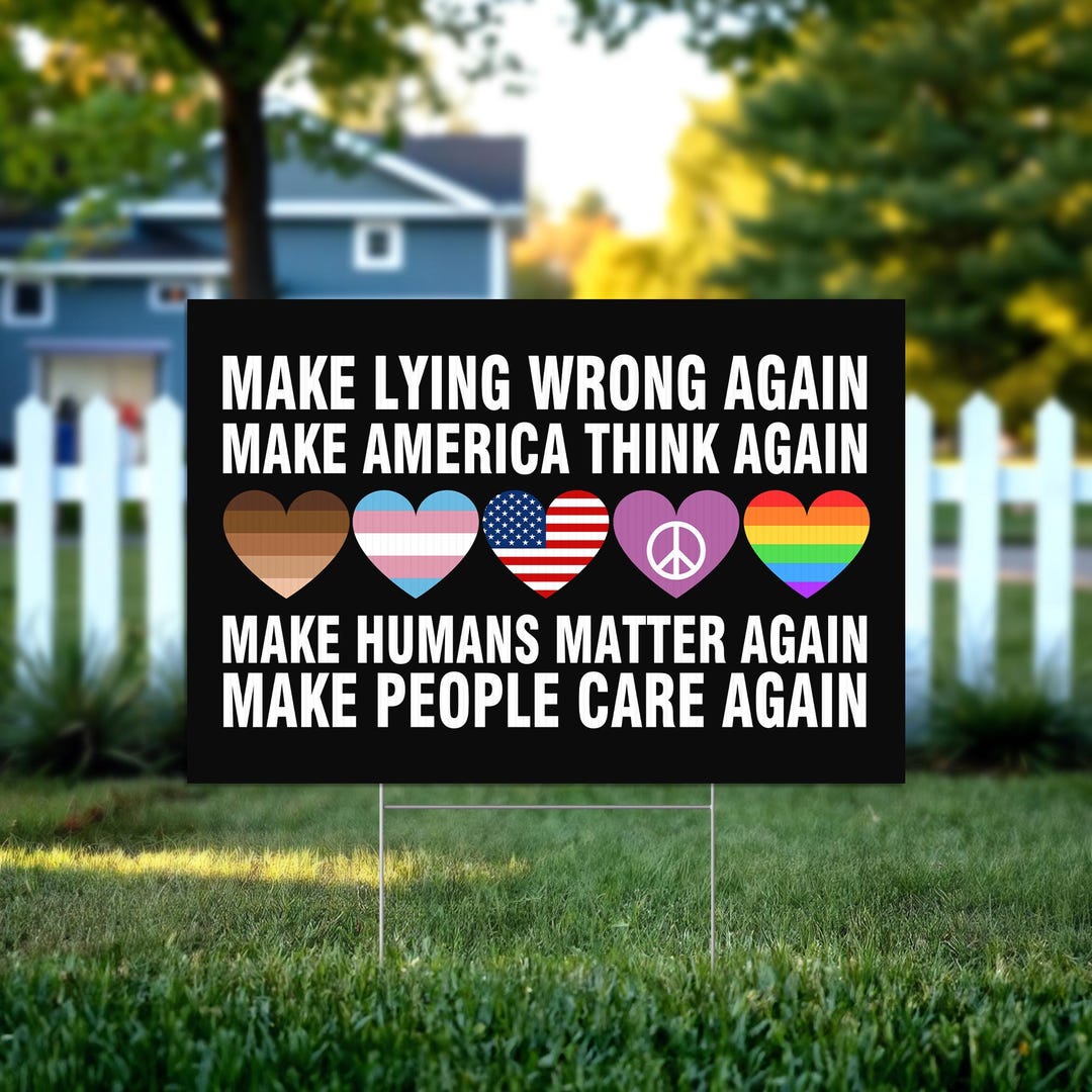 Make Lying Wrong Again Sign, Political Activist Flag, Anti Racism Yard ...