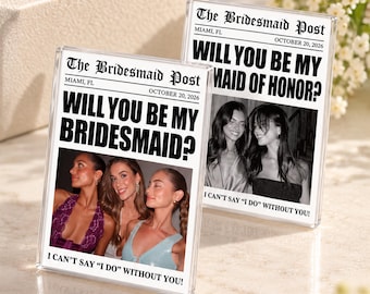 Personalized Bridesmaid Proposal Newspaper Magnet, The Bridesmaid Magnet, Best Friend Photo Magnet, Maid of Honor Gift, Bach Party Gift