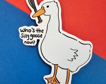 Silly Goose Sticker, Matte, Vinyl Sticker Paper