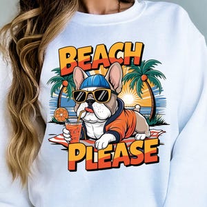 Beach Pleas Bulldog PNG, Sommer T-Shirt Png, Strand Png, Urlaub Hund Png, Tropische Französische Bulldogge Design, Sommerferien Sonnenuntergang Sublimation