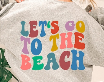 Let's Go to the Beach Svg, Summer Saying, Beach Svg, Summer Svg, Sun Svg, Wavy Stacked Svg, Beach Vibes Svg, Vacation Svg, Funny Quote Svg