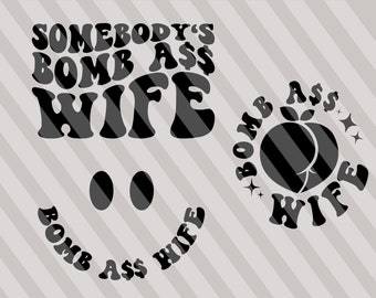 Somebody's Bomb Ass Wife SVG, Motivational Svg, Mom Svg, Mama Svg, Funny Svg, Funny Mom Svg, Wife Svg, Women T-Shirt Svg, Wavy Stacked Svg