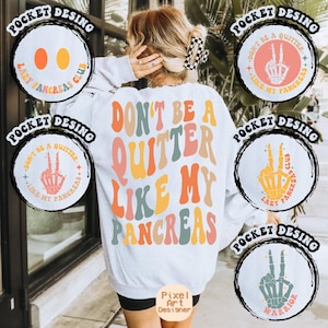Don&#39;t Be A Quitter Like My Pancreas Svg, Lazy Pancreas Club Svg, Funny Insulin Svg, T1D Svg, Gift for Diabetes Svg, Type 1 Diabetes Shirt