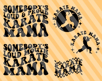 Somebody's Loud Mouth Karate Mama Svg, Karate Svg, Karate Fan Svg, Karate Dad Svg, Karate Life Svg, Karate T-Shirt SVG, golvend gestapeld Svg