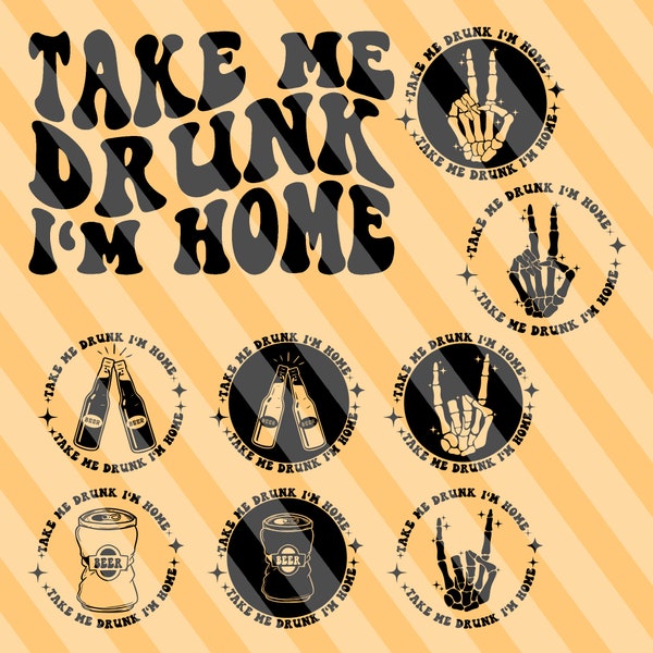 Take Me Drunk I'm Home Svg, Adult Humor Svg, Funny Svg, Motivational Svg, Drunk Svg, Funny Drinking Svg, Women T-Shirt SVG, Wavy Stacked Svg