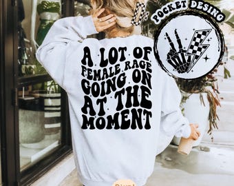 A Lot of Female Rage Going On At The Moment Svg Png, Motivational Svg, Adult Humor, Trendy Svg, Feminism Svg, Female Rage, Wavy Stacked Svg