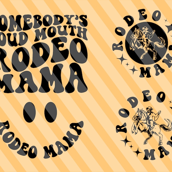 Somebody's Loud Mouth Rodeo Mama Png Svg, Western Svg, Rodeo Svg, Cowgirl Svg, Funny Svg, Country Svg, Southern Svg, Western T-Shirt Svg