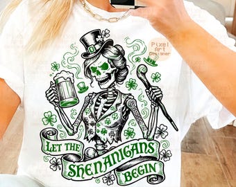 Let the Shenanigans Begin SVG PNG, St Patrick’s Day Skeleton Design, Funny Irish Skeleton with Beer Svg, Irish Holiday Png for T-Shirts