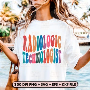 Radiologic Technologist Svg, X- Ray Tech Svg, Retro Medical Worker Shirt Design, Colorful Healthcare Sublimation File, Medical Job Cut File