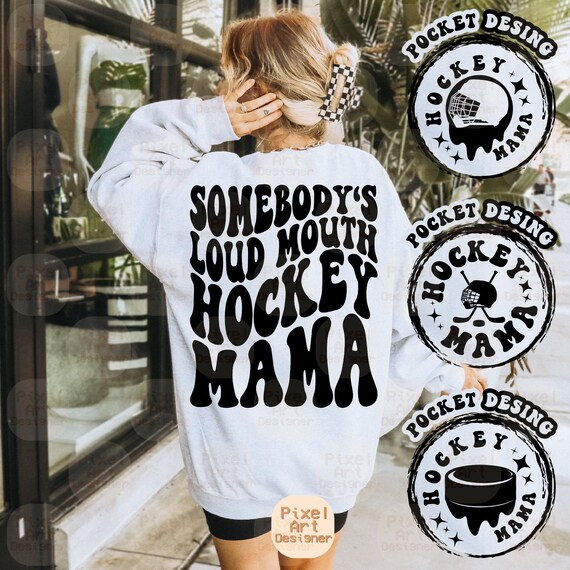 Someboy's Loud Mouth Hockey Mama Svg, Hockey Svg, High School Hockey Svg, Hockey Fan Svg, Hockey T-Shirt Svg, Hockey Season Svg