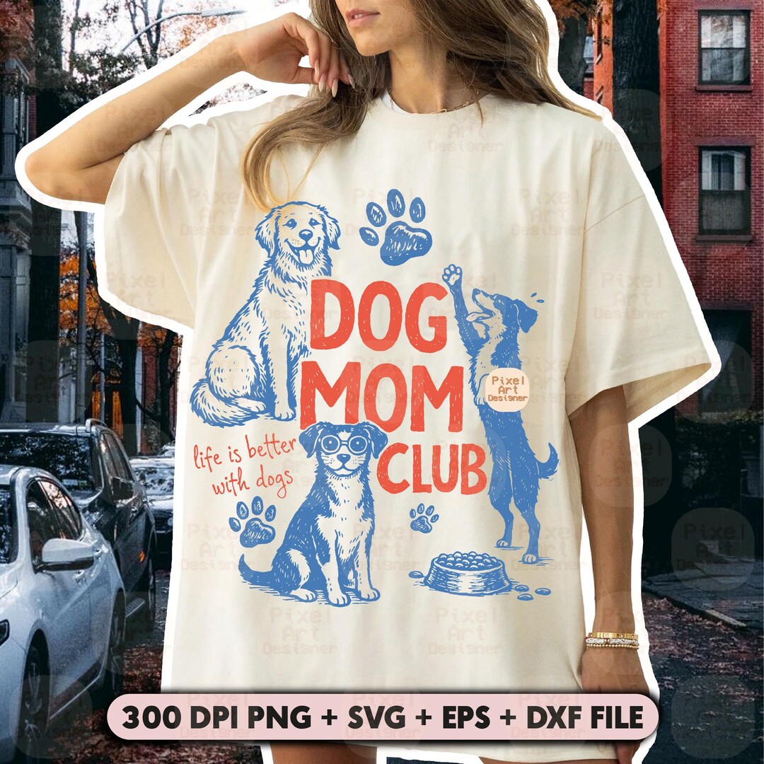 Dog Mom Club SVG PNG Design With Paw Print and Cute Dogs, Life is ...