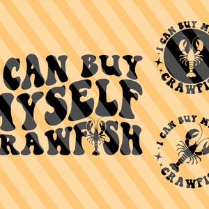 I Can Buy Myself Crawfish Png Svg, Crawfish Svg, Crawfish Season Svg, Louisiana Crawfish Svg, Country Svg, Adult Humor Svg, Crawfish Quote