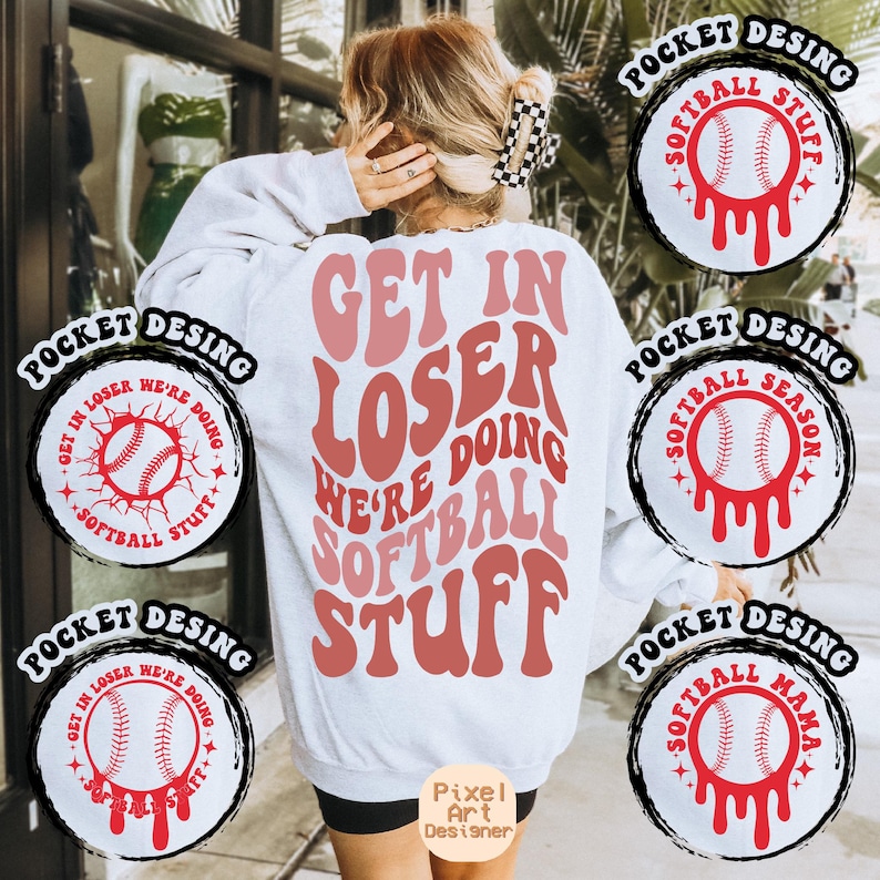 Get In Loser We're Doing Softball Stuff Svg, Softball Mom Svg, Softball Fan Lover Svg, Softball Shirt Svg, Softball Lover, Wavy Stacked Svg
