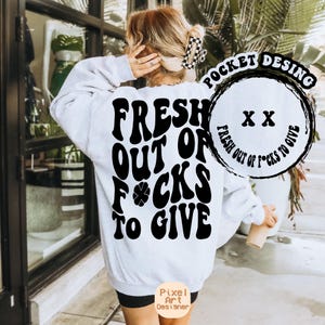 Fresh Out Of Fucks To Give Svg Png, Unbothered Energy Svg, Fresh Out Svg, Petty Quote Svg, Funny Svg, Adult Humor Svg