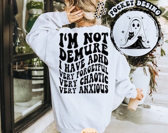 I’m Not Demure, I Have Adhd Svg Png, Demure Trend, Motivational Svg, Inspirational Svg, Adult Humor, Positive Quote Svg, Wavy Stacked Svg