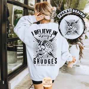I Believe In Holding Grudges I&#39;ll Heal In Hell Svg Png, Sarcasm Svg, Snarky Funny Saying Sassy Svg, Skeleton Humor Svg, Sarcastic Skull Svg