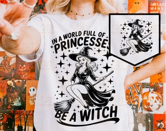 Peut inclure: T-shirt blanc avec un motif noir d'une sorcière sur un balai, entourée d'étoiles, et le texte "IN A WORLD FULL OF PRINCESSES, BE A WITCH." Une version plus petite du motif est à droite.