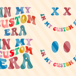 Personalizado en mi era Svg, En mi era personalizada, Mamá era Svg, Era de pruebas divertidas Svg, Letras onduladas personalizadas Svg, Pedido personalizado, Camiseta personalizada Svg