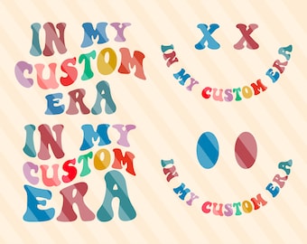 Personalized in My Era Svg, In My Custom Era, Mom Era Svg, Funny Testing Era Svg, Custom Wavy Letters Svg, Custom Order, Custom T-Shirt Svg