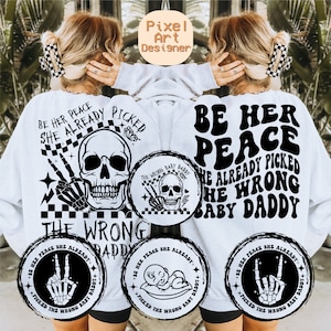 Be Her Peace She Already Picked The Wrong Baby Daddy Png Svg, Dad Svg, Dad Mode Svg, Funny Dad, Dad Life, Dad Shirt Svg, Wavy Stacked Svg