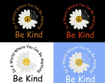 En un mundo donde puedes ser cualquier cosa, sé amable, svg de paz, svg de cita positiva, svg motivacional, svg inspirador, svg de camiseta de mujer