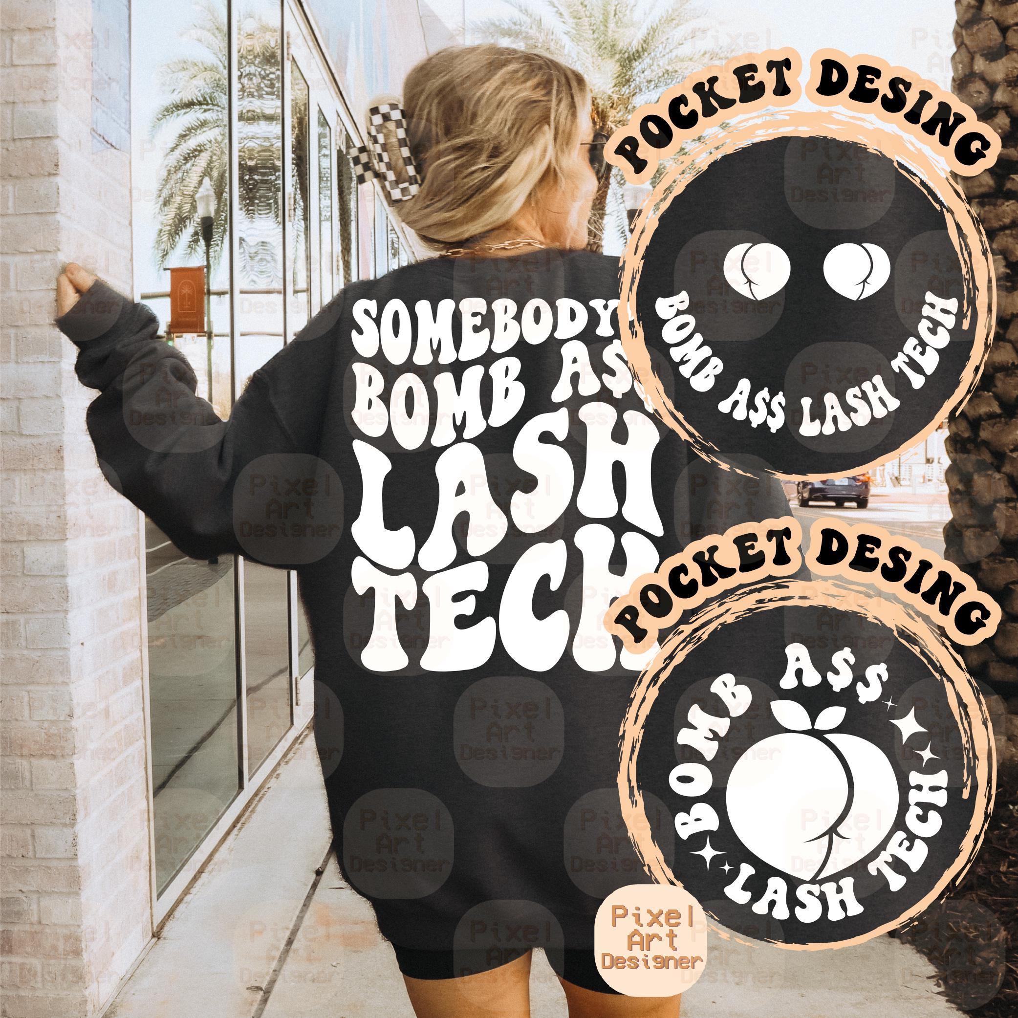 Somebody's Bomb Ass Lash Tech Svg Png, Lash Svg, Beauty Svg ...