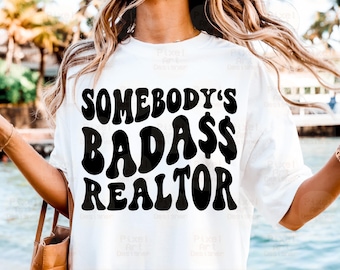 Badass Realtor SVG PNG, Funny Real Estate Shirt Design for Agents, Realtor Life Graphic for Sublimation, Realtor Quote, Funny Realtor Svg