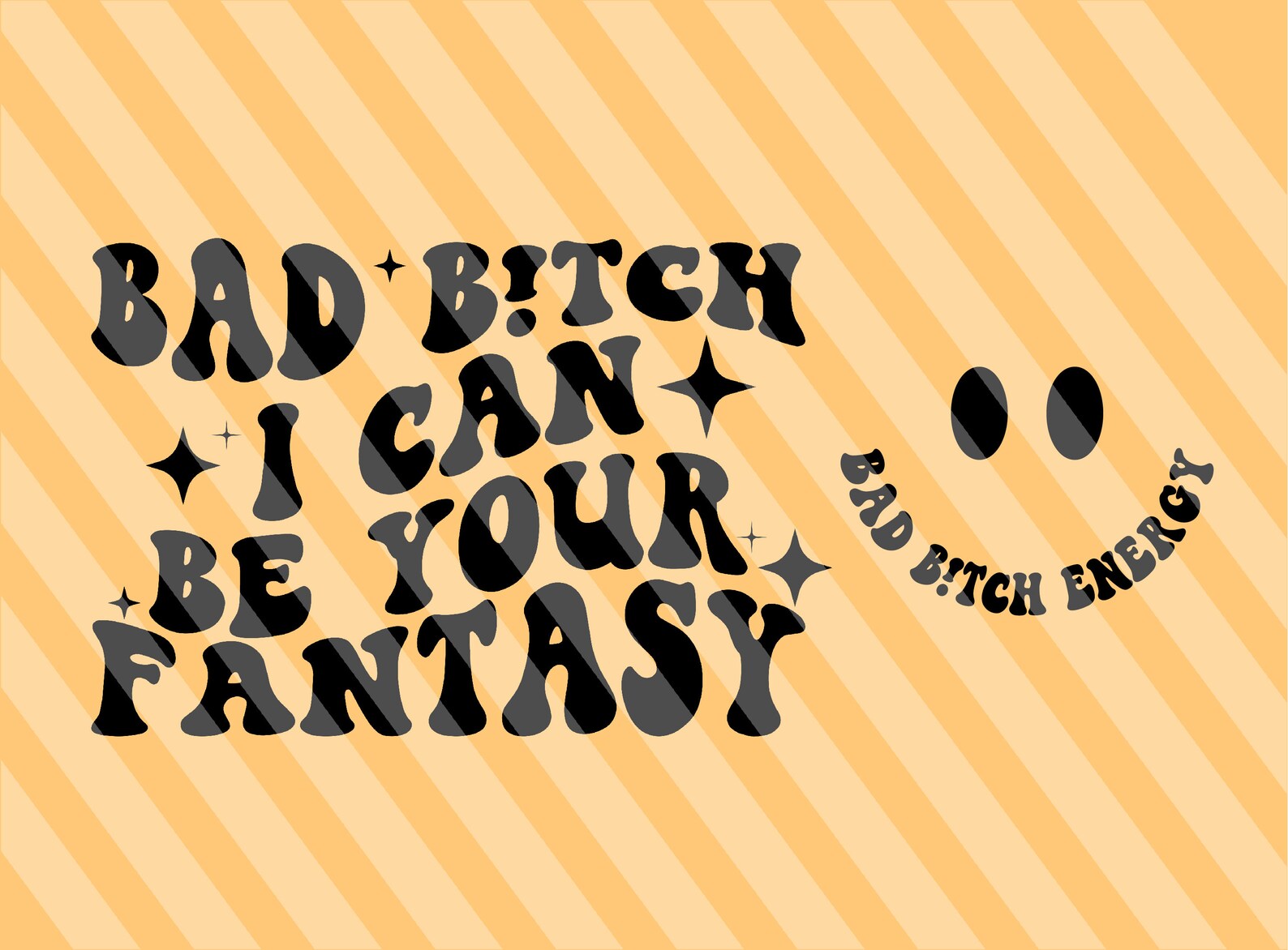 Bad Bitch I Can Be Your Fantasy Svg Funny Svg Bad Bitch - Etsy