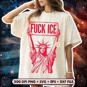 Puede incluir: Camiseta color crema con un gr&aacute;fico rojo de la Estatua de la Libertad sosteniendo un letrero que dice "FUCK ICE". La parte inferior de la camiseta incluye el texto "300 DPI PNG + SVG + EPS + DXF FILE."