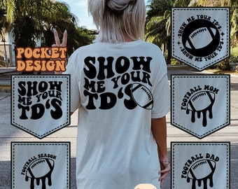 Show Me Your Td's Svg, Football Mama Svg, Cheer Mom Svg, Football Mama T-Shirt Svg, Funny Football Svg, Football Svg, Wavy Stacked Svg
