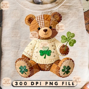 May include: A patchwork teddy bear design with a cream-coloured sweater, holding a green shamrock. The bear has brown and tan patches, with a shamrock on its foot. The text "300 DPI PNG FILE" is at the bottom.