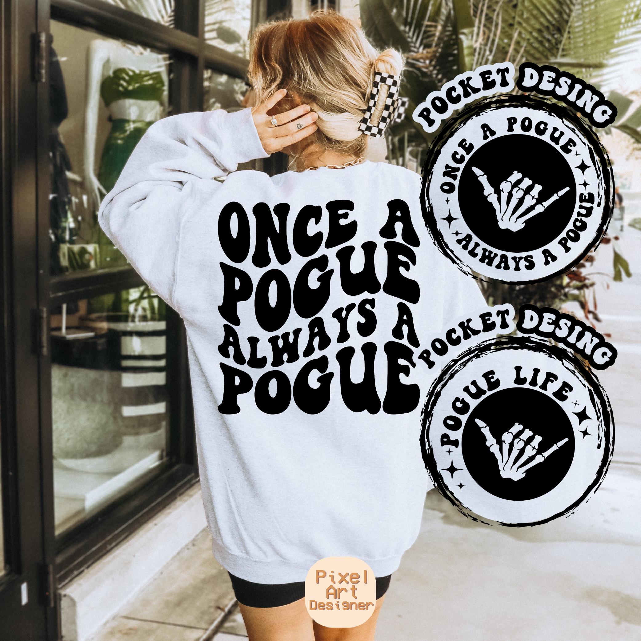 Once A Pogue Always A Pogue Svg Png, Summer Svg, Outer Banks Svg, Women T-Shirt SVG, Funny Quote Svg, Positive Quotes, Motivational Svg