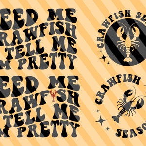 Feed Me Crawfish and Tell Me I&#39;m Pretty Png Svg, Crawfish Svg, Crawfish Season Svg, Funny Crawfish Quote Svg, Adult Humor, Crawfish Quote