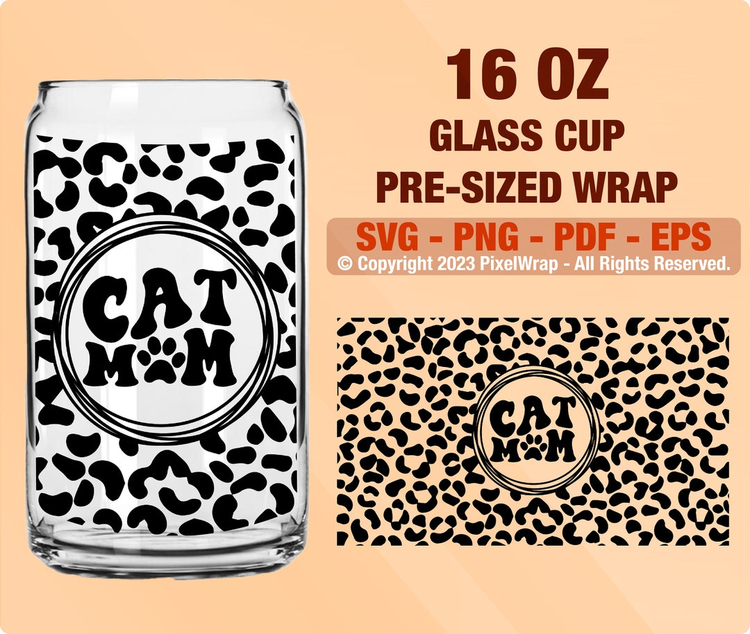 Leopard Cat Mom Svg Png, 16oz Glass Can Svg, Libbey Glass Can Wrap Svg ...