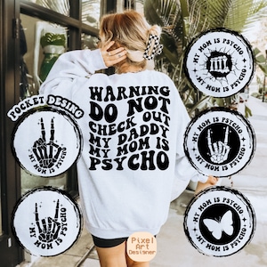 Nie sprawdzaj mojego taty, moja mama jest psychopatką Svg Png, zabawny Svg, motywacyjny Svg, humor dla dorosłych Svg, zabawny damski T-shirt Svg, falisty ułożony Svg