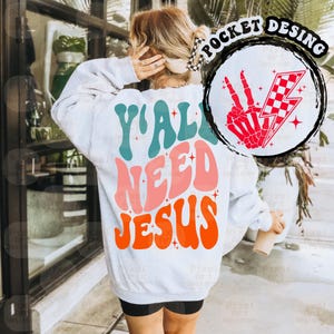 Y&#39;all Need Jesus Svg, Religious Svg, Inspirational Svg, Scripture Svg, Christian Svg, Positive Svg, Religious Apparel and Jesus Lover Gifts