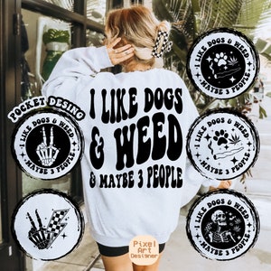 Honden en onkruid maken me blij Png Svg, Cannabis SVG, sarcastische Svg, grappig onkruid T-Shirt Svg, Pot Leaf Svg, marihuana Svg, golvend gestapeld Svg