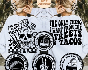 Det enda jag vill ha från gatorna är tacos svg png, sarkasm svg, roligt citat, tacos svg, vuxenhumor, rolig skjorta svg, vågig staplad svg