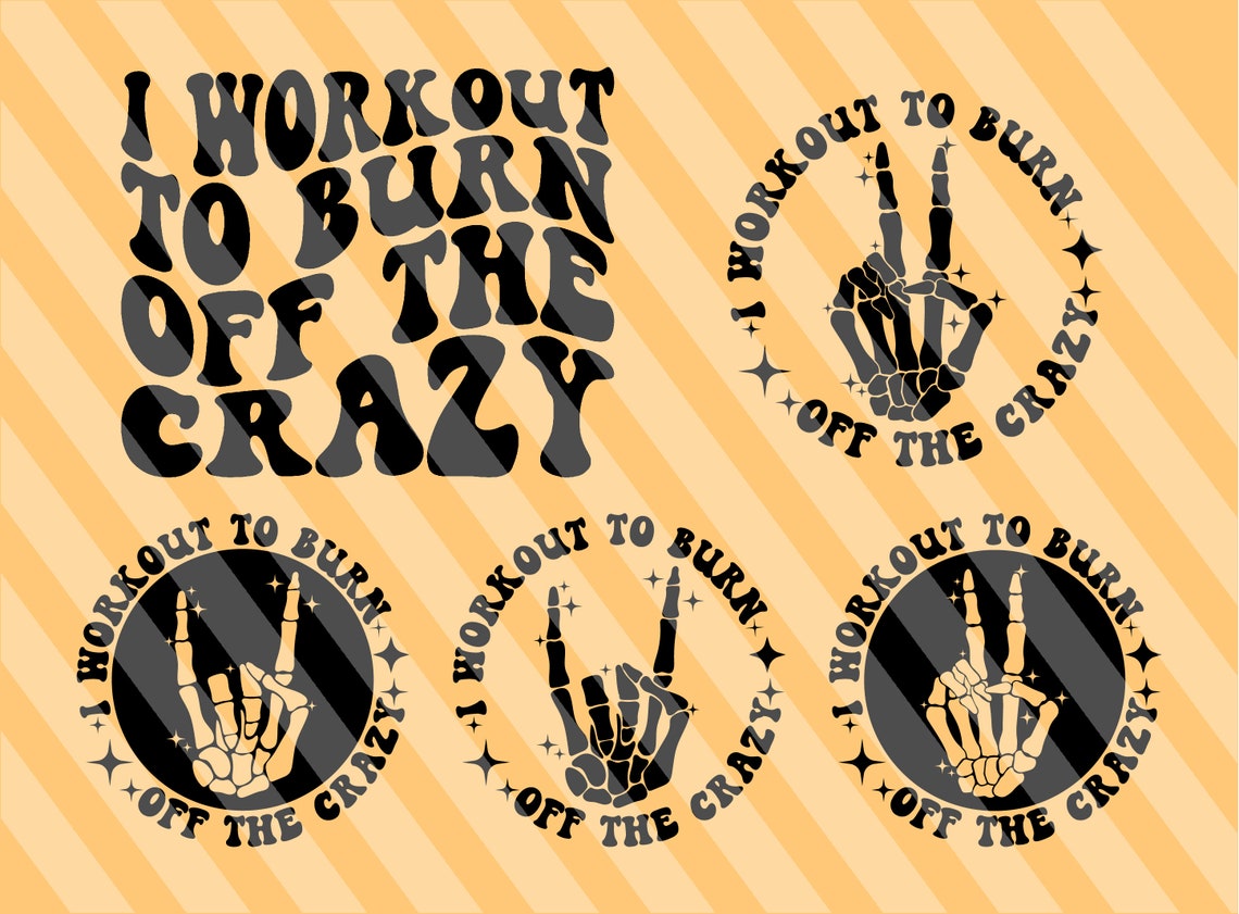 I Workout to Burn off the Crazy Svg, Fitness Svg, Motivational Svg ...