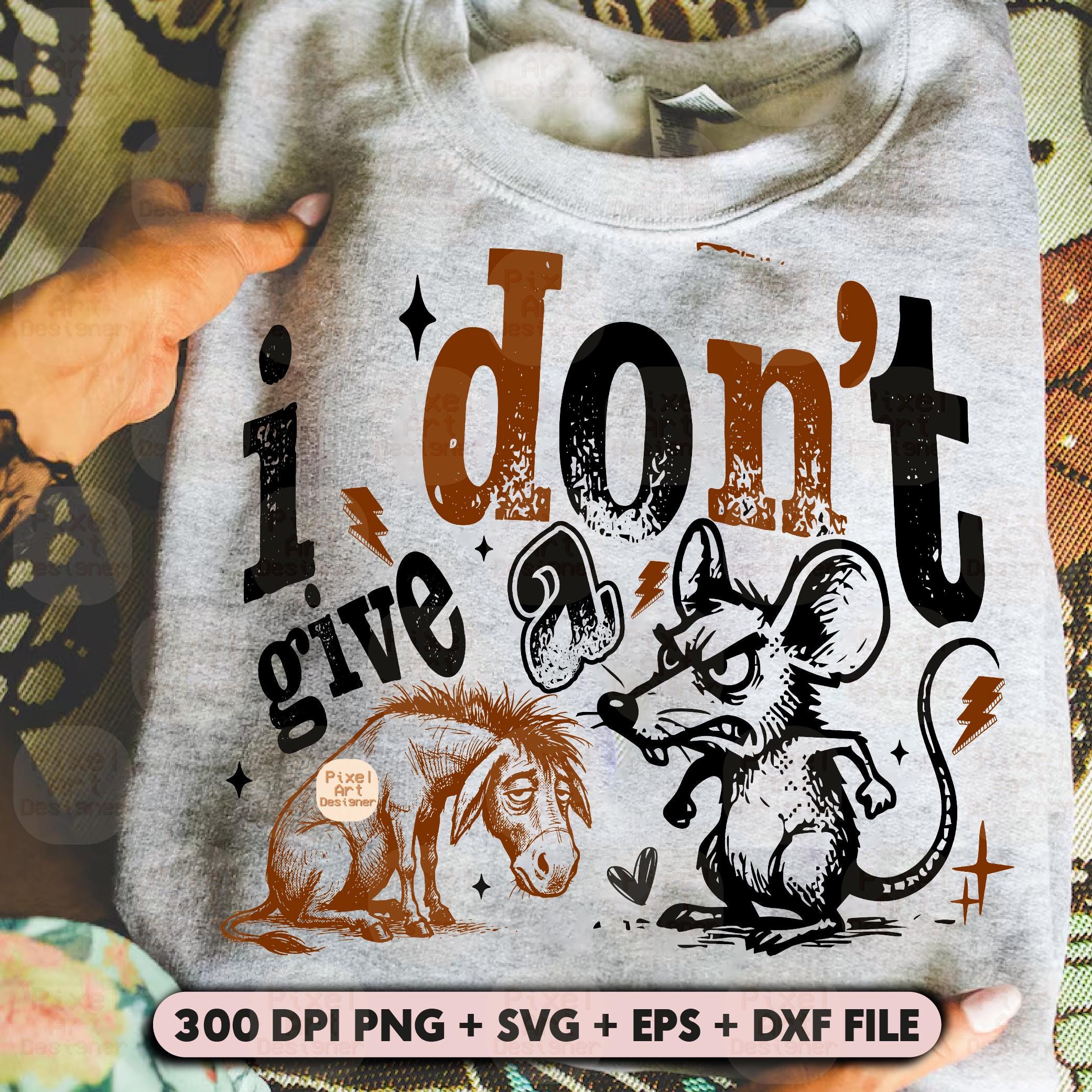 I Don’t Give a SVG PNG, Funny Mouse and Donkey Sarcastic Design ...