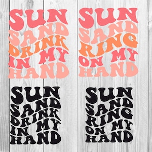 Sun Sand Drink In My Hand Svg, Ring On My Hand Svg, Bachelorette Party Shirts Svg, Best Life Svg, Lake Quotes Svg, Summer Svg, Beach Svg