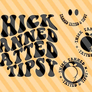 Thick Tanned Tatted And Tipsy Svg, Tanned Tatted And Tipsy Svg, Women T-Shirt Svg, Vacay Mode Svg, Summer Quotes Svg, Wavy Stacked Svg