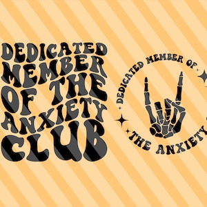 Dedicated Member Of The Anxiety Club Svg, Motivational Svg, Funny Quote, Sarcasm Svg, Sarcastic Svg, Inspirational Svg, Positive Quote
