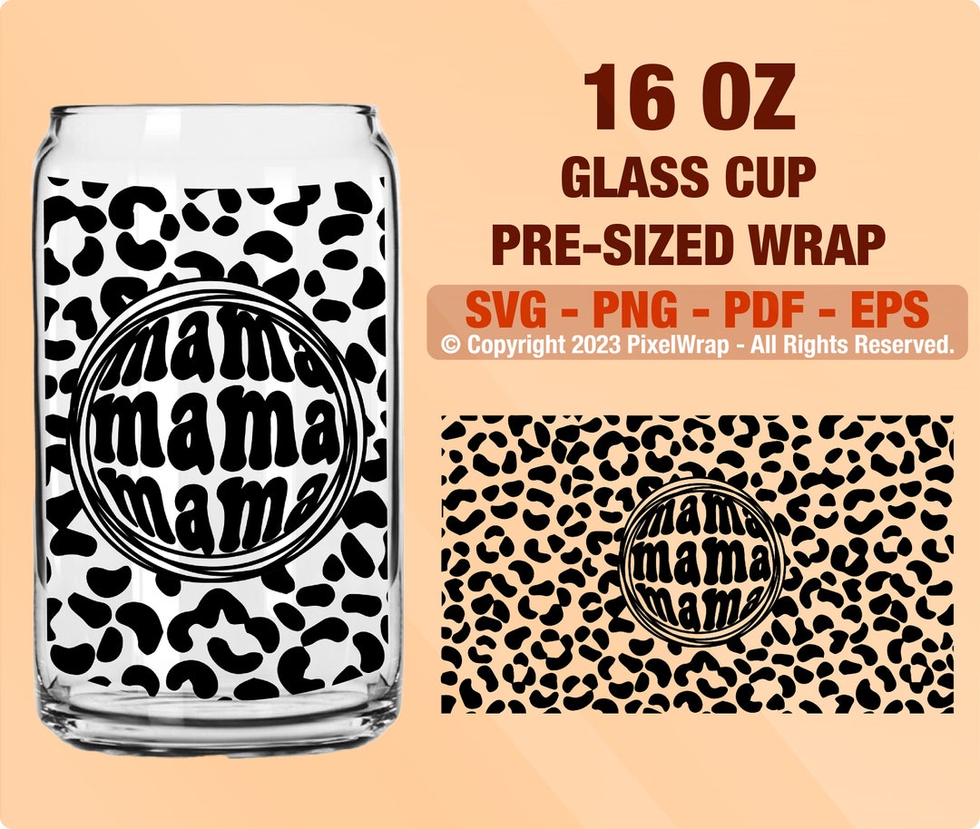 Leopard Mama Svg, 16oz Glass Can Svg, Libbey Glass Can Wrap Svg, Family ...