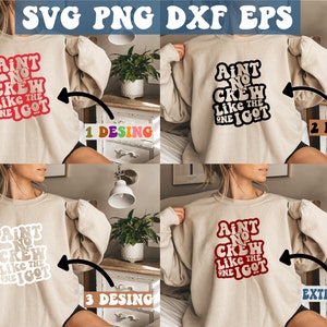 May include: Four images of a beige sweatshirt with the text "Ain't No Crew Like The One I Got" in a retro font. The text is in red, white, and black in different images.