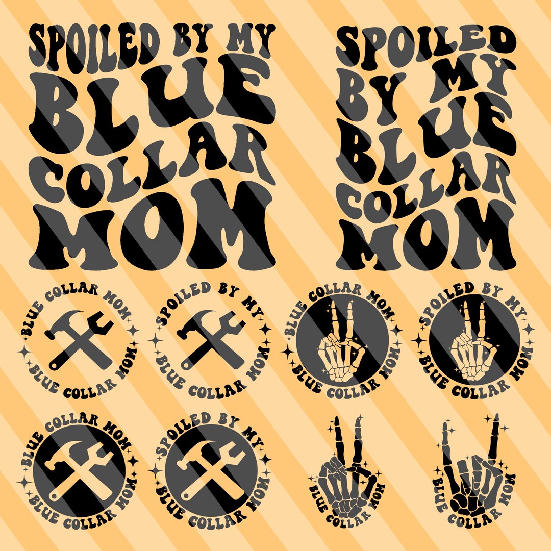 Spoiled by My Blue Collar Mom Svg Png, Blue Collar Mom Svg, Blue Collar Svg, Mom Svg, Funny Mom