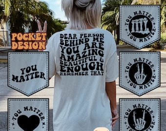 Dear Person Behind Me Svg, You Are Amazing Beautiful And Enough Remember That Svg, Women T-Shirt SVG, Positive Quotes, Motivational Svg